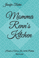 Momma Renn's Kitchen: Hands as Cold as Ice, But the Pastries Twice as Nice