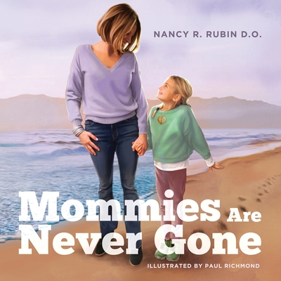 Mommies Are Never Gone - Rubin Do, Nancy Rachel