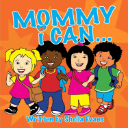 Mommy I Can...