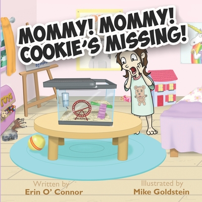 Mommy! Mommy! Cookie's Missing! - O'Connor, Erin