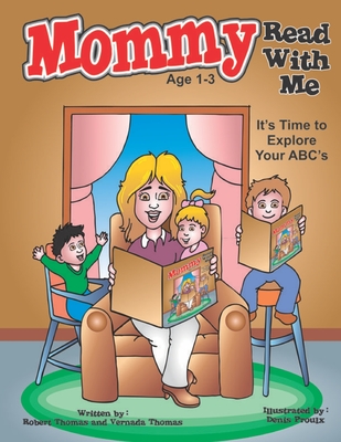 Mommy Read With Me: It's Time to Explore Your ABC's - Thomas, Vernada, and Thomas, Robert