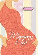Mommy to Be Journal