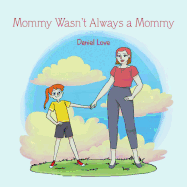 Mommy Wasn't Always a Mommy