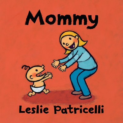 Mommy - Patricelli, Leslie (Illustrator)