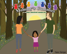 Mommy's Gummies: A children's educational cannabis book