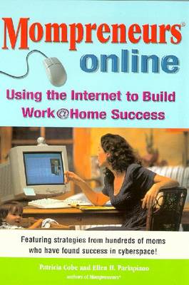 Momprenuers (R) Online: Using the Internet for Work at Home Success - Cobe, Patricia, and Parlapiano, Ellen H