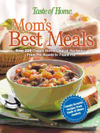 Mom's Best Meals - Taste of Home Magazine (Editor)