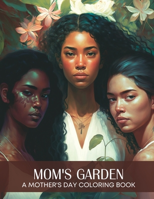 Mom's Garden: A Coloring Book for Mother's Day - Anderson, Evonne