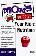 Mom's Guide to Your Kid's Nutrition