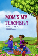 Mom's My Teacher?!