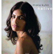 Mona Kuhn: Native