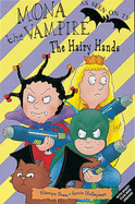 Mona The Vampire And The Hairy Hands - Oram, Hiawyn, and Holleyman, Sonia