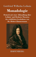 Monadologie: Deutsch mit einer Abhandlung ber Leibniz' und Herbarts Theorien des wirklichen Geschehens von Dr. Robert Zimmermann