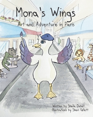 Mona's Wings. Art and Adventure in Paris - Dubell, Sheila