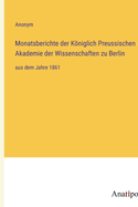 Monatsberichte der Kniglich Preussischen Akademie der Wissenschaften zu Berlin: aus dem Jahre 1869