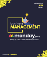 Monday.com: A Step-by-Step Guide to Better Organization