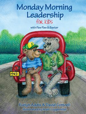 Monday Morning Leadership for Kids with Baxter & Paw Paw - Addis, Evelyn, and Cottrell, David