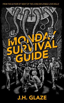 Monday Survival Guide - Grimm, Susan (Editor), and Glaze, J H