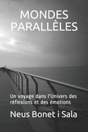 Mondes Parallles: Un voyage dans l'Univers des rflexions et des motions