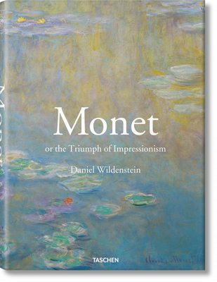 Monet or the Triumph of Impressionism - Wildenstein, Daniel