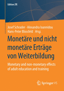 Monet?re Und Nicht Monet?re Ertr?ge Von Weiterbildung: Monetary and Non-Monetary Effects of Adult Education and Training