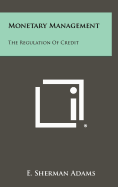 Monetary Management: The Regulation of Credit