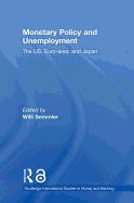 Monetary Policy and Unemployment: The US, Euro-area and Japan