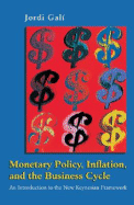 Monetary Policy, Inflation, and the Business Cycle: An Introduction to Thenew Keynesian Framework