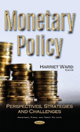 Monetary Policy: Perspectives, Strategies and Challenges