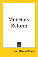 Monetary Reform - Keynes, John Maynard, Fba