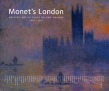 Monet's London: Artists' Reflections on the Thames (1859-1914)