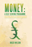 Money: A Self-Serving Programme: Liquidity, Savings, and Investment