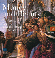 Money and Beauty: Bankers, Botticelli and the Bonfire of the Vanities