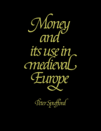 Money and Its Use in Medieval Europe