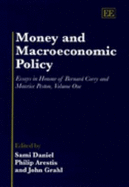 Money and Macroeconomic Policy: Essays in Honour of Bernard Corry and Maurice Peston, Volume One