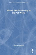 Money and Marketing in the Art World