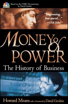 Money and Power: The History of Business - Means, Howard