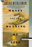 Money and the Meaning of Life