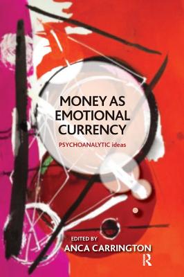 Money as Emotional Currency - Carrington, Anca (Editor)