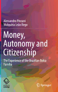 Money, Autonomy and Citizenship: The Experience of the Brazilian Bolsa Famlia