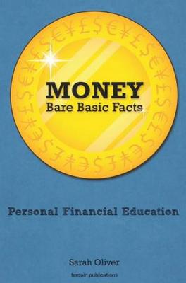 Money: Bare, Basic Facts - Oliver, Sarah