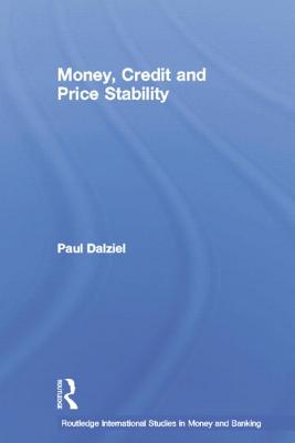 Money, Credit and Price Stability - Dalziel, Paul