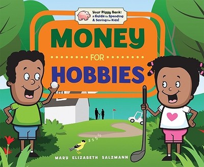 Money for Hobbies - Salzmann, Mary Elizabeth