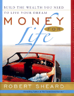 Money for Life: The 20 Factor Plan for Accumulating Wealth While You're Young - Sheard, Robert