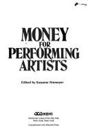 Money for Performing Artists - American Council for the Arts, and Niemeyer, Suzanne (Editor)