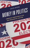 Money in Politics: Campaign Fundraising in the 2020 Presidential Election