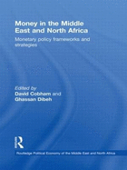 Money in the Middle East and North Africa: Monetary Policy Frameworks and Strategies