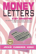Money Letters 2 My Daughter