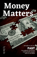 Money Matter$: Bible keys to true financial freedom