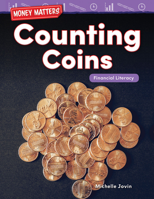 Money Matters: Counting Coins: Financial Literacy - Jovin, Michelle